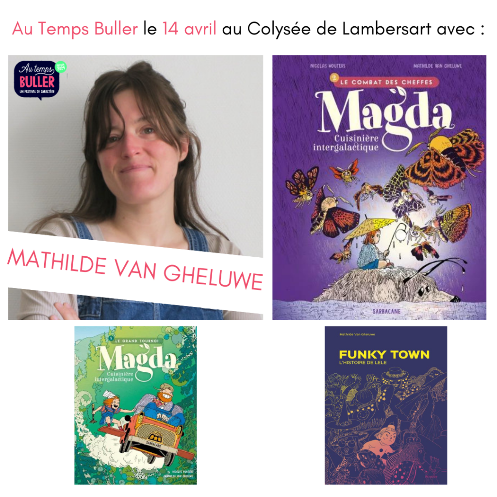 Mathilde Van Gheluwe sera présente le 14 avril 2024 au Festival AU TEMPS BULLER - Lille (Lambersart) !