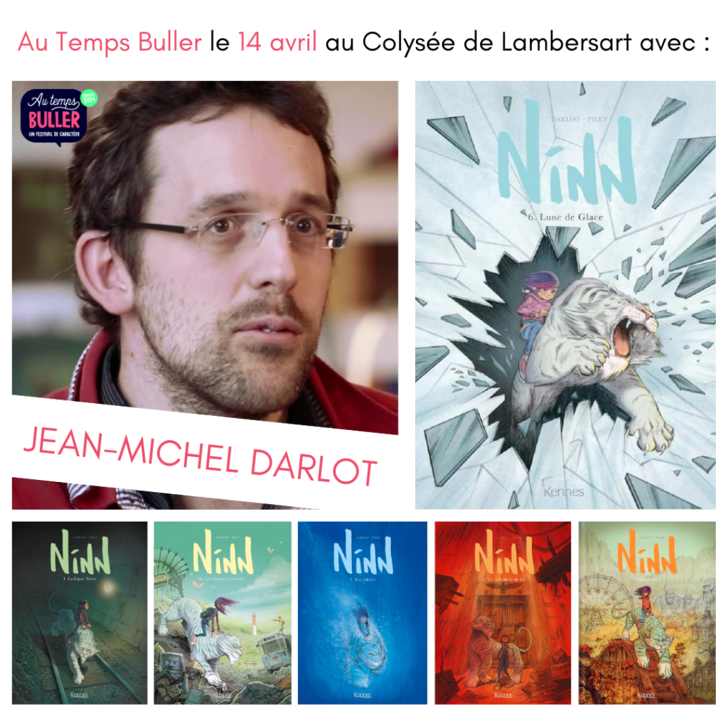 Jean-Michel Darlot sera présent le 14 avril 2024 au Festival AU TEMPS BULLER - Lille (Lambersart) !