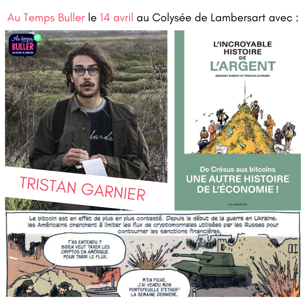 Tristan Garnier sera présent le 14 avril 2024 au Festival AU TEMPS BULLER - Lille (Lambersart) !